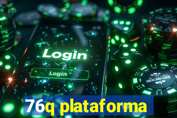 76q plataforma